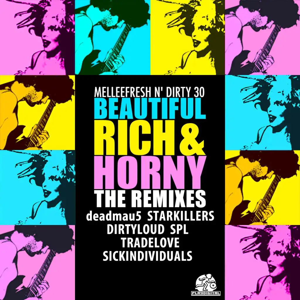 Beautiful, Rich & Horny (deadmau5 Club Remix)