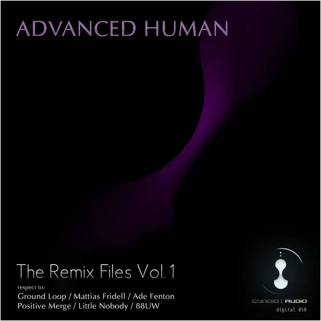 Advanced Human - The Remix Files, Vol. 1