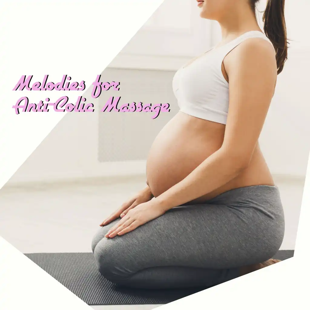 Melodies for Anti-Colic Massage – Time with Your Baby, Newborn, Healing Touch