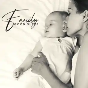 Family Good Sleep – Gentle Sleep Music, Family Rest, Ambient Deep Sounds, Instrumental Melodies, New Age 2020, Home Rest