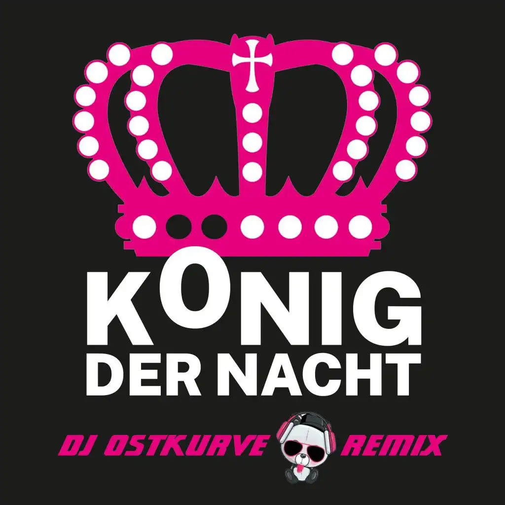 König der Nacht (DJ Ostkurve Edit Remix)