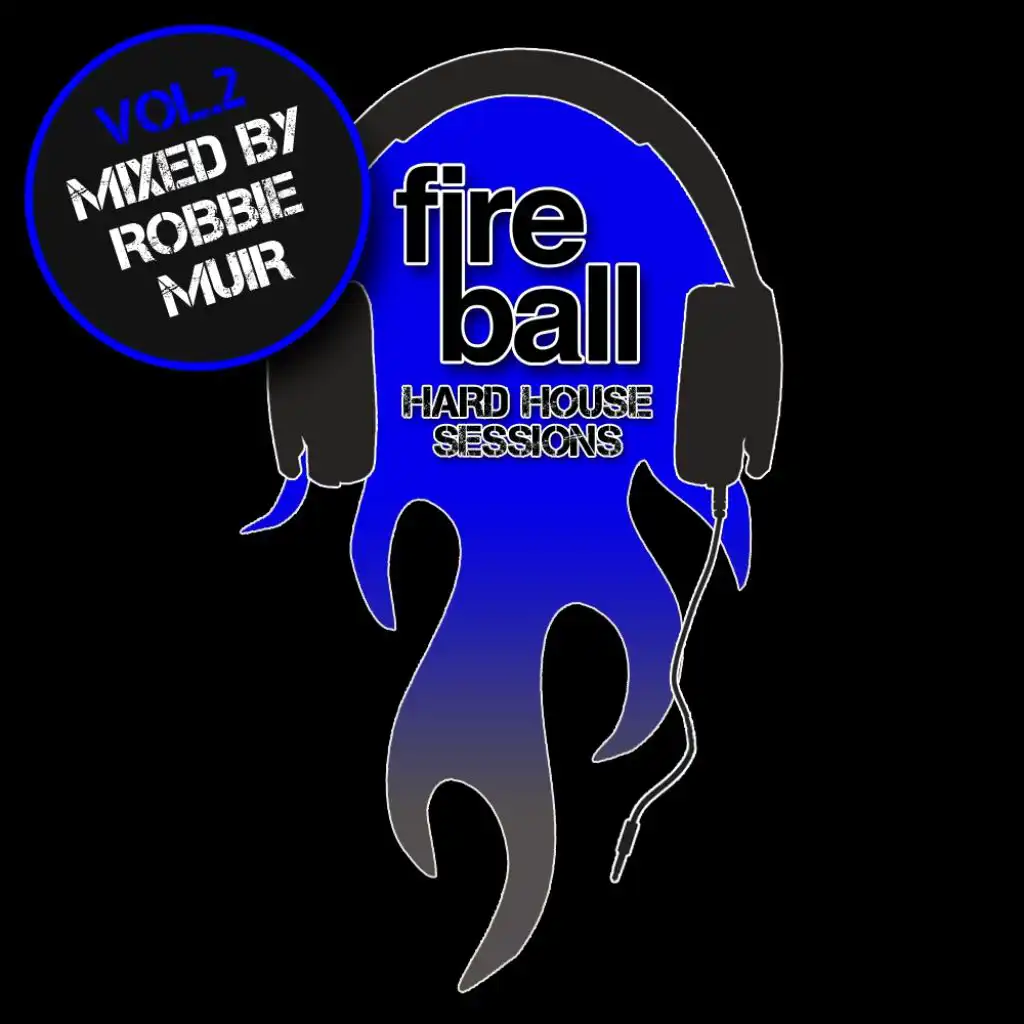 Fireball Hard House Sessions Vol 2 - Mixed by Robbie Muir