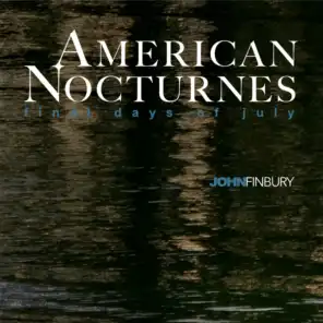 American Nocturnes: Final Days of July (feat. Tim Ray & Eugene Friesen)