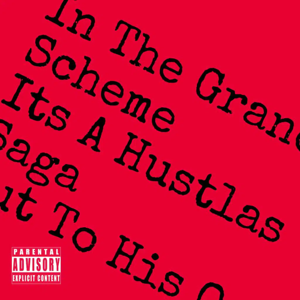InTheGrandSchemeItsAHustlasSagaButToEachHisOwn