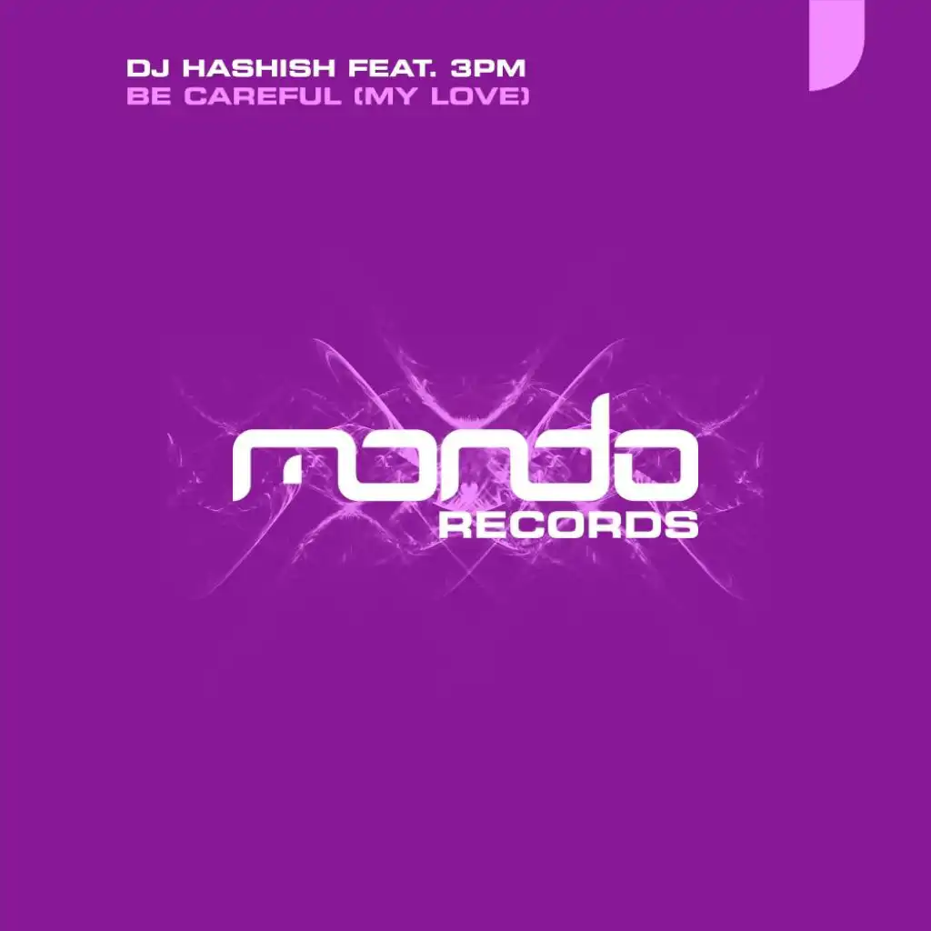 Be Careful (My Love) (Summer Nights Mix) [feat. 3PM & DJ Hashish]