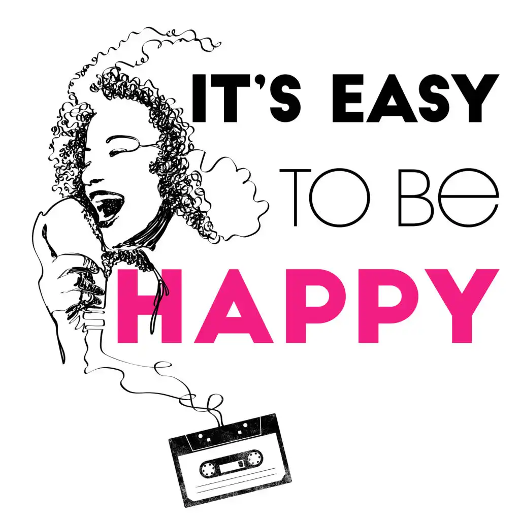 It’s Easy to Be Happy