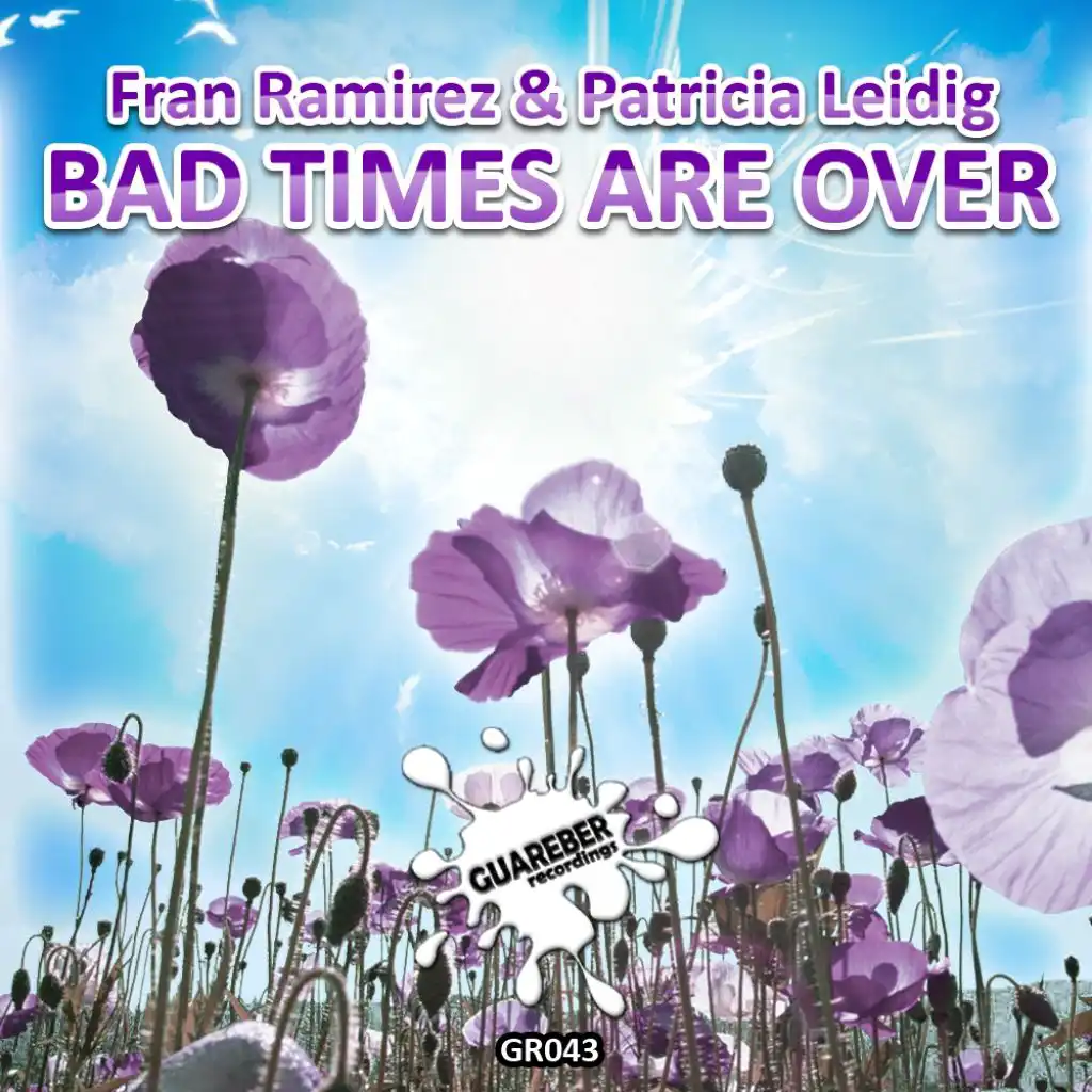 Bad Times Are Over (feat. Fran Ramirez & Patricia Leidig)