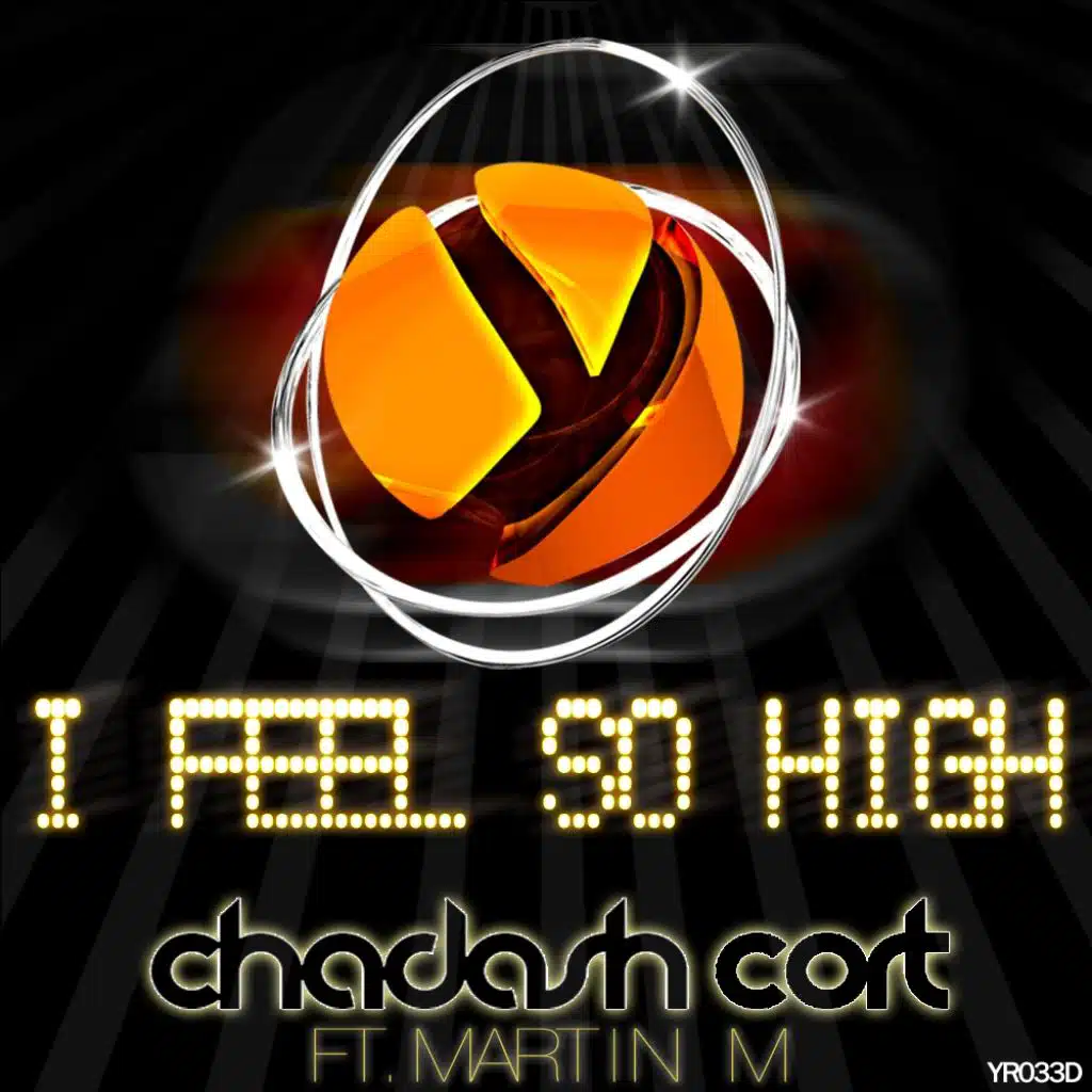 I Feel So High (Extended Mix) [feat. Martin M & Chadash Cort]