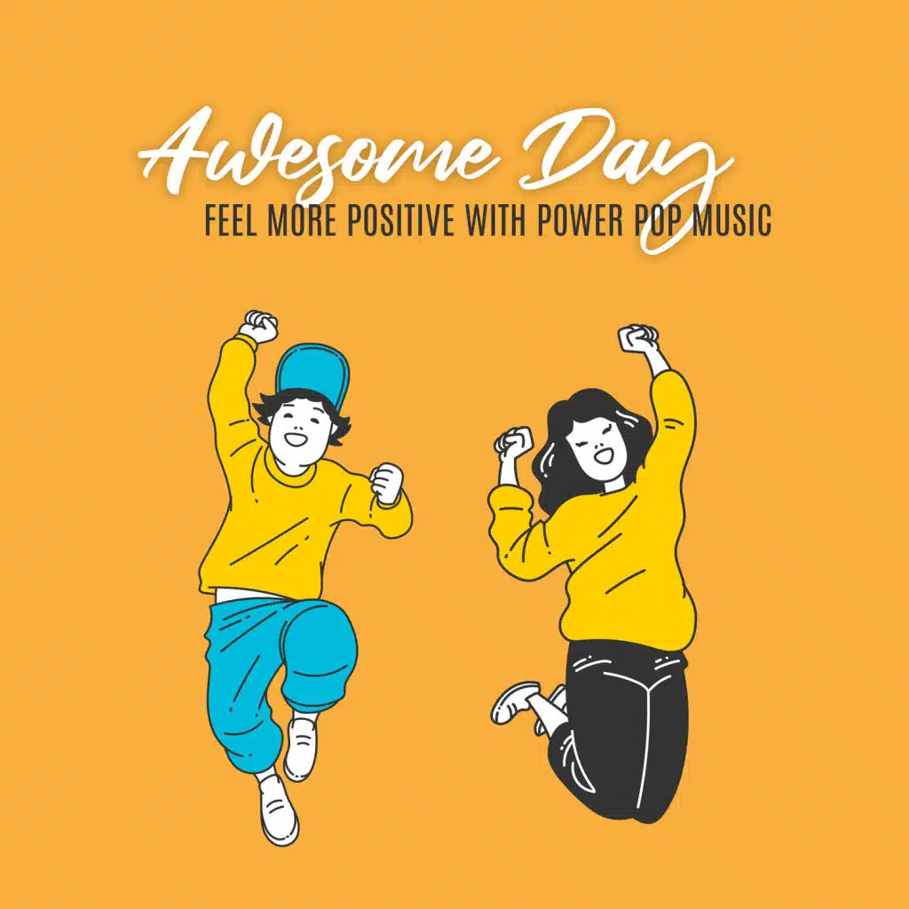 Awesome Day – Feel More Positive with Power Pop Music