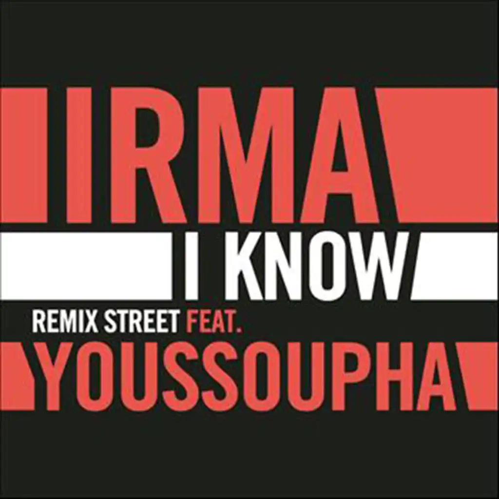 I Know (Remix Street)