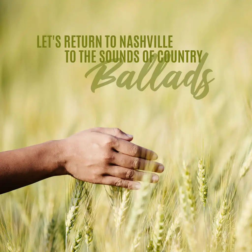 Let's Return to Nashville to the Sounds of Country Ballads