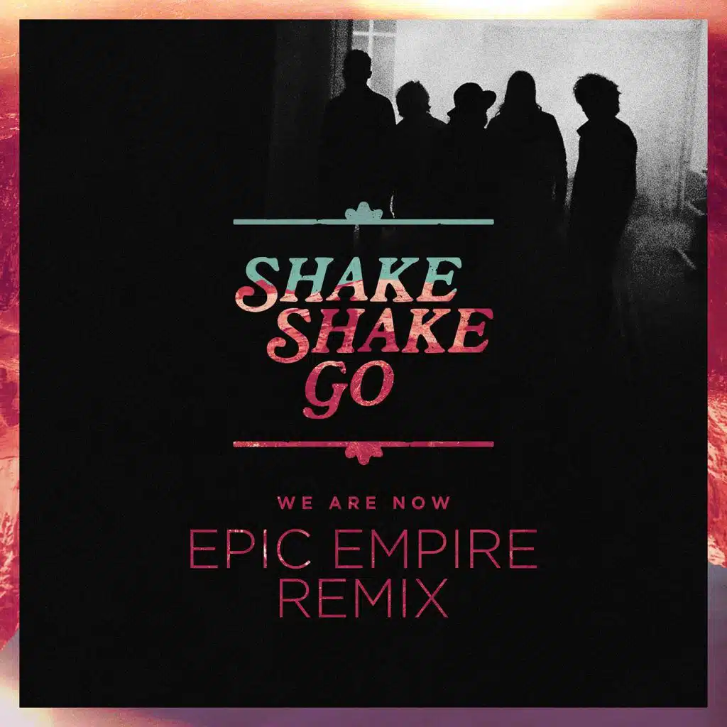 We Are Now (Epic Empire Remix)