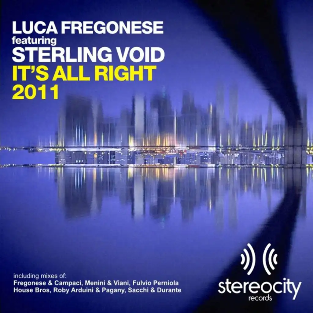 It's All Right 2011 (Fregonese E Campaci Original Mix) [feat. Sterling Void & Luca Fregonese]