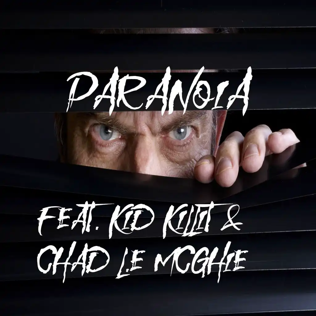 Paranoia (feat. Kid Killit & Chad L.E McGhie)