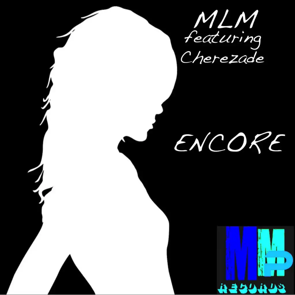 Encore (Bassed Up ReTouch) [feat. Cherezade & Steve Miggedy Maestro]