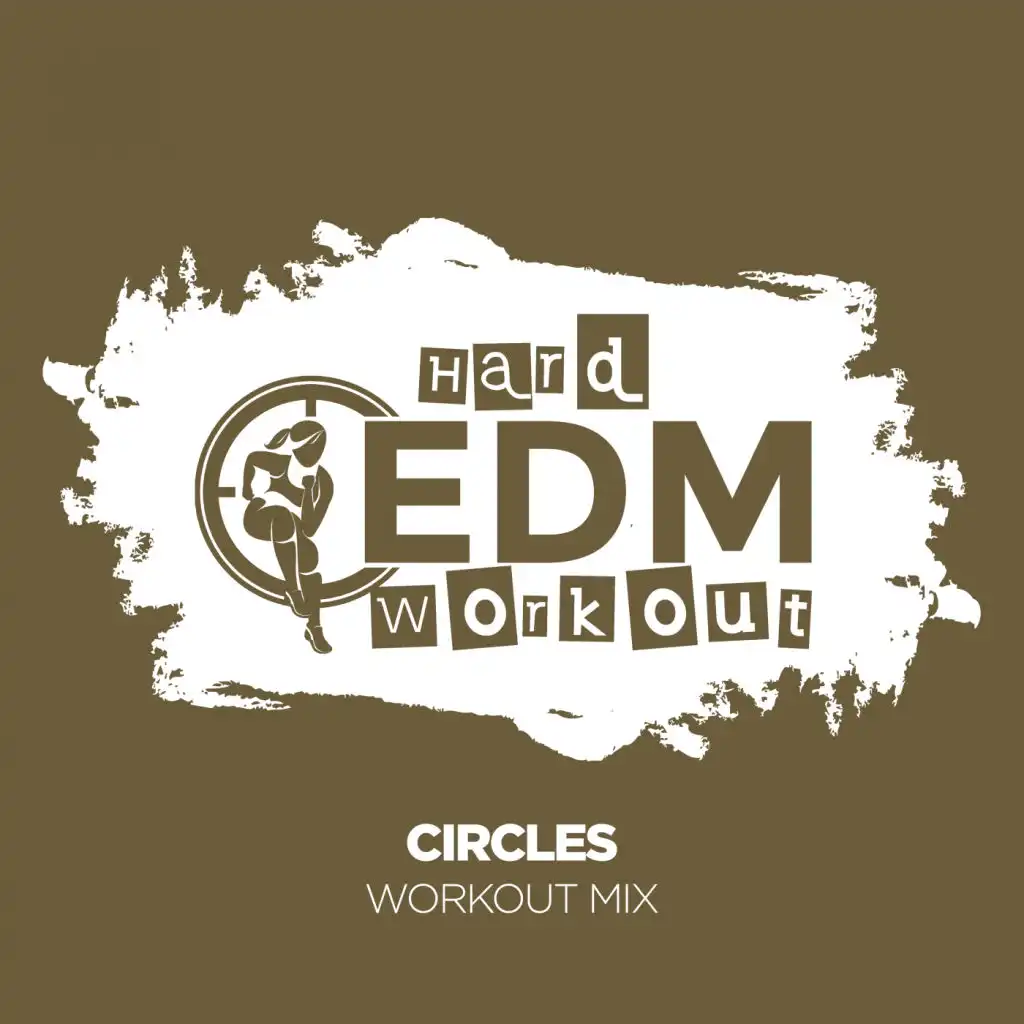 Circles (Workout Mix 140 bpm)