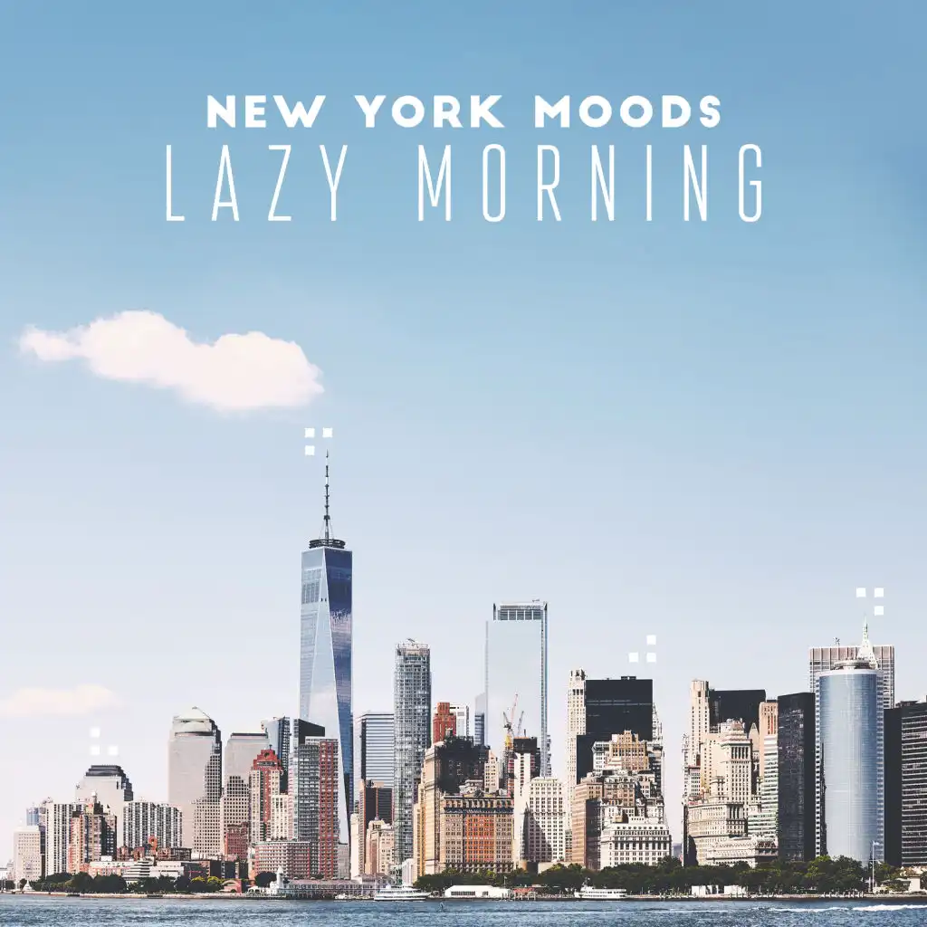 New York Moods – Lazy Morning