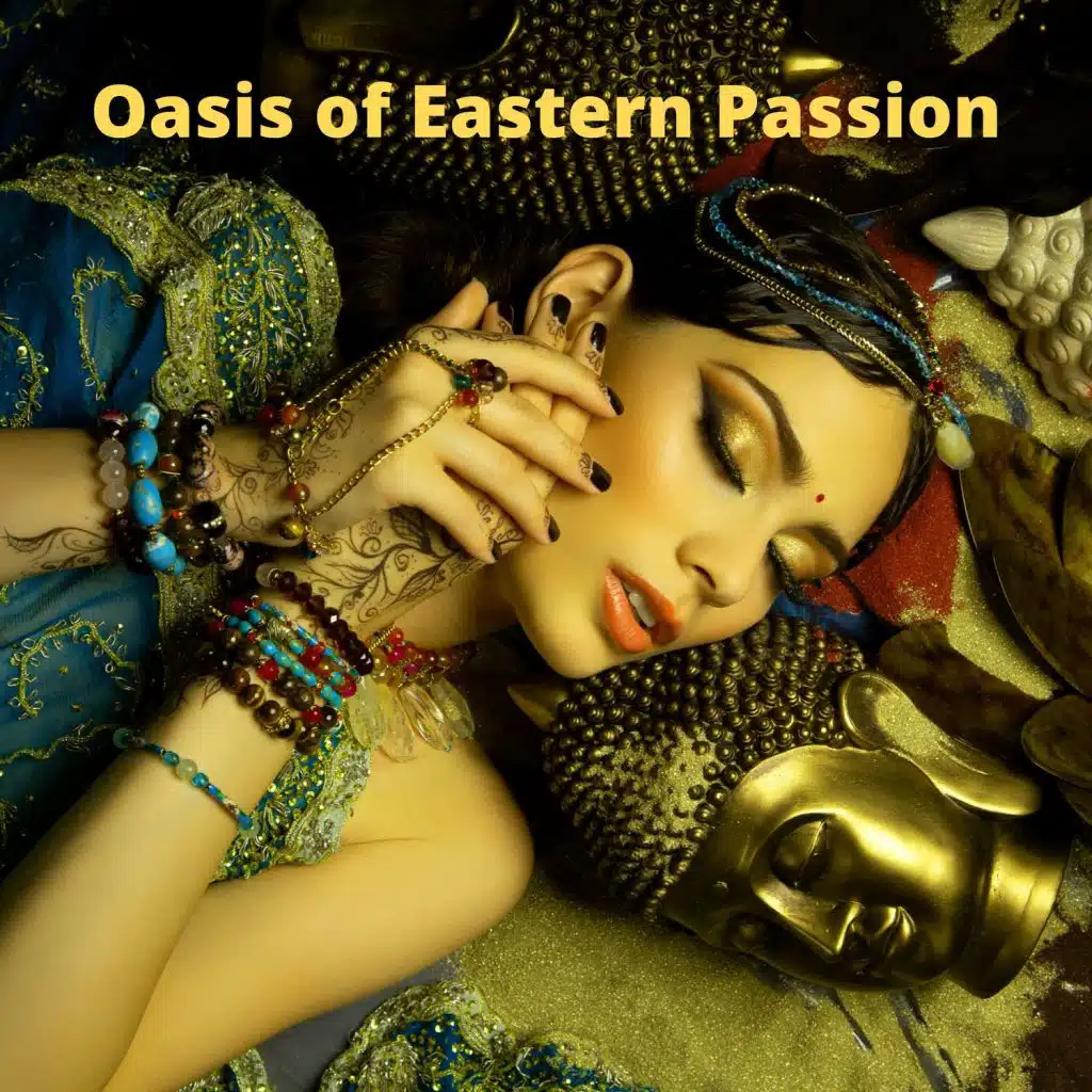 Oasis of Eastern Passion