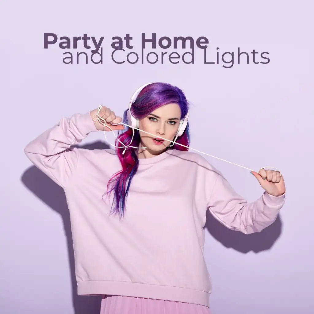 Party at Home and Colored Lights