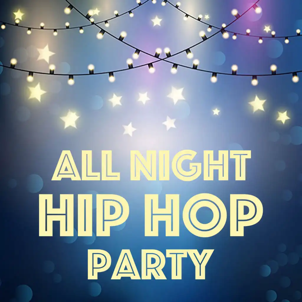 All Night Hip Hop Party