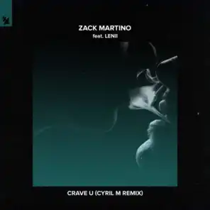 Crave U (Cyril M Remix) [feat. Lenii]
