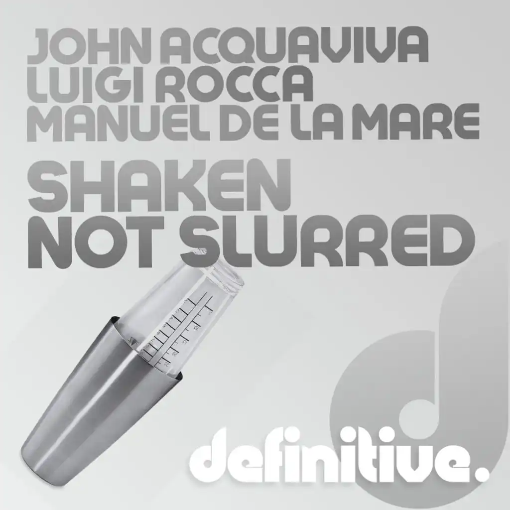 Shaken Not Slurred (feat. John Acquaviva, Luigi Rocca & Manuel De La Mare)