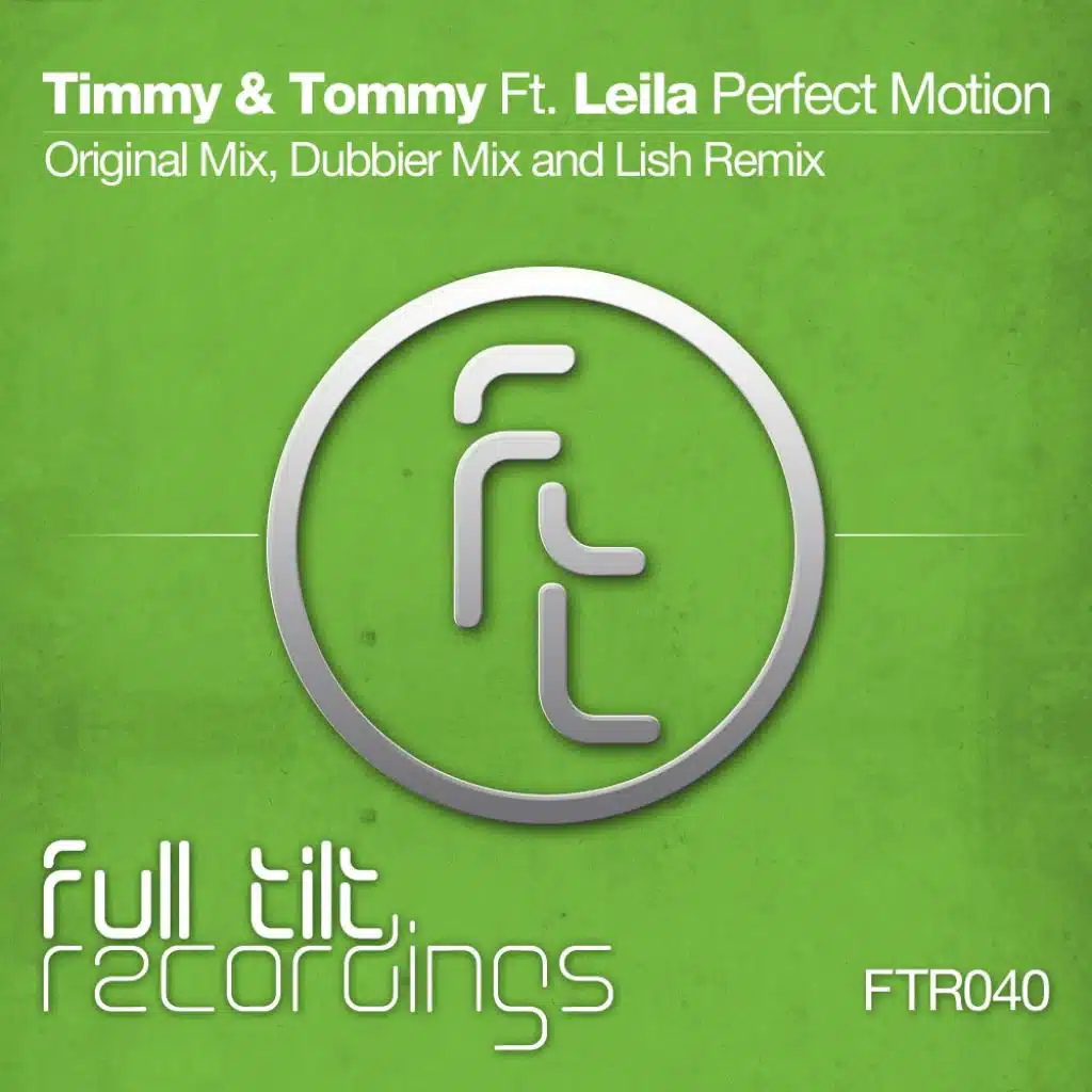 Perfect Motion (Dubbier Mix) [feat. Leila & Timmy & Tommy]