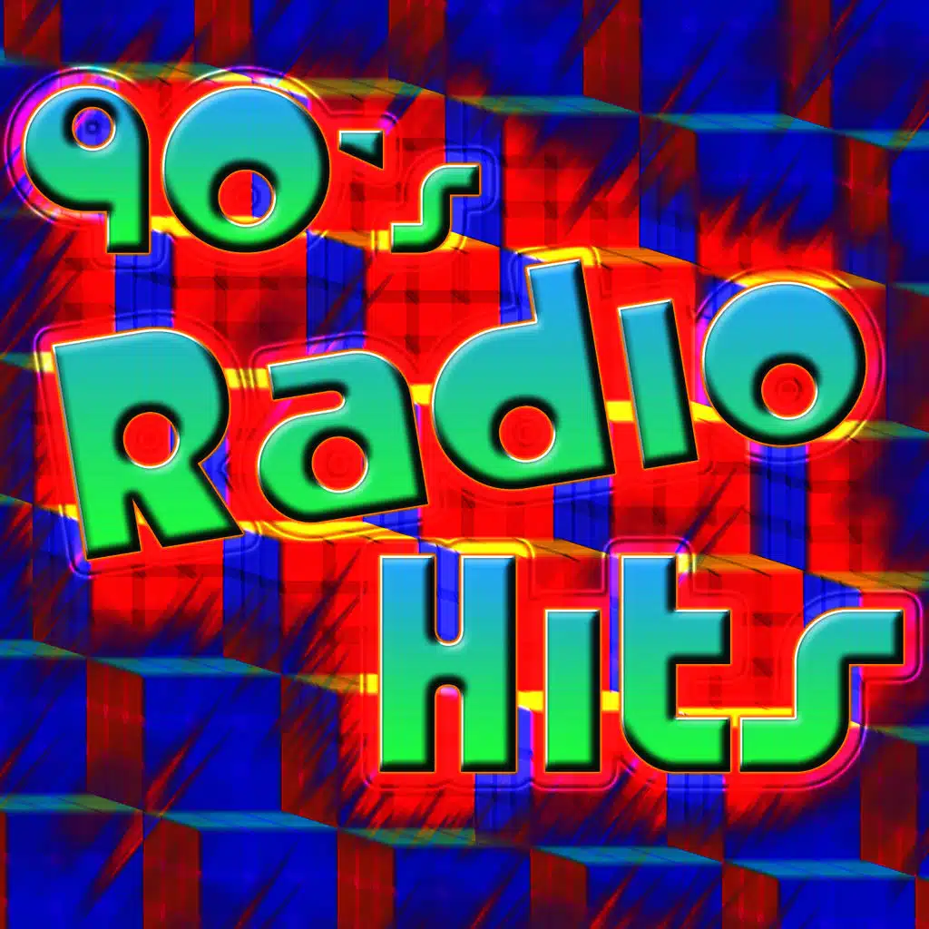 90's Radio Hits - 1990's Super Radio Favorites