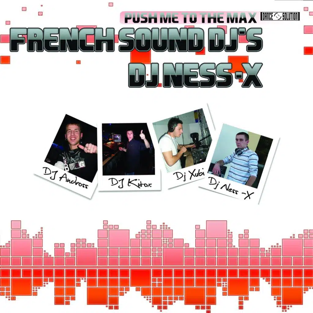Push Me To The Max (feat. French Sound Dj's & Dj Ness X)