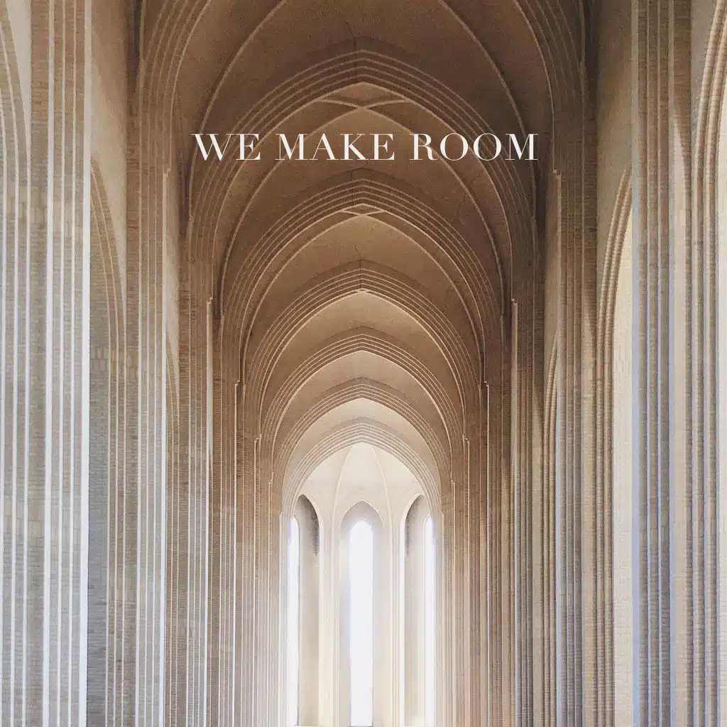 We Make Room