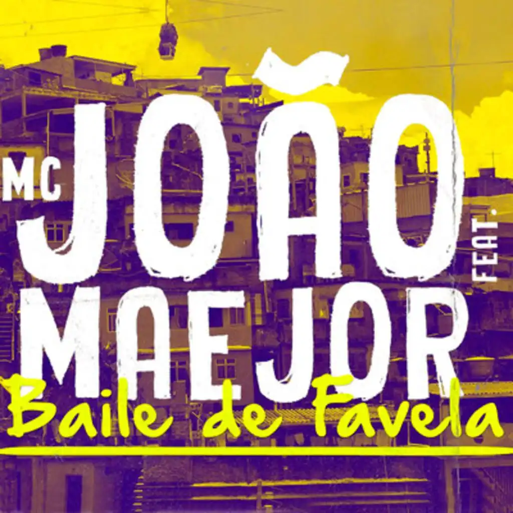 Baile de Favela (feat. Maejor)