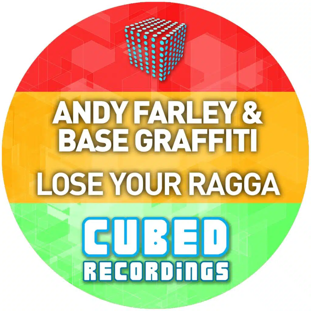 Lose Your Ragga (feat. Andy Farley & Base Graffiti)