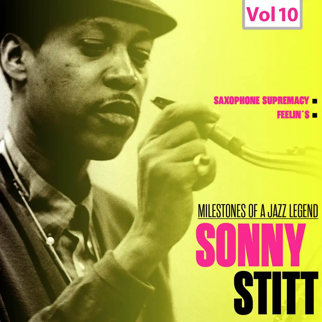 Milestones of a Jazz Legend: Sonny Stitt, Vol. 10