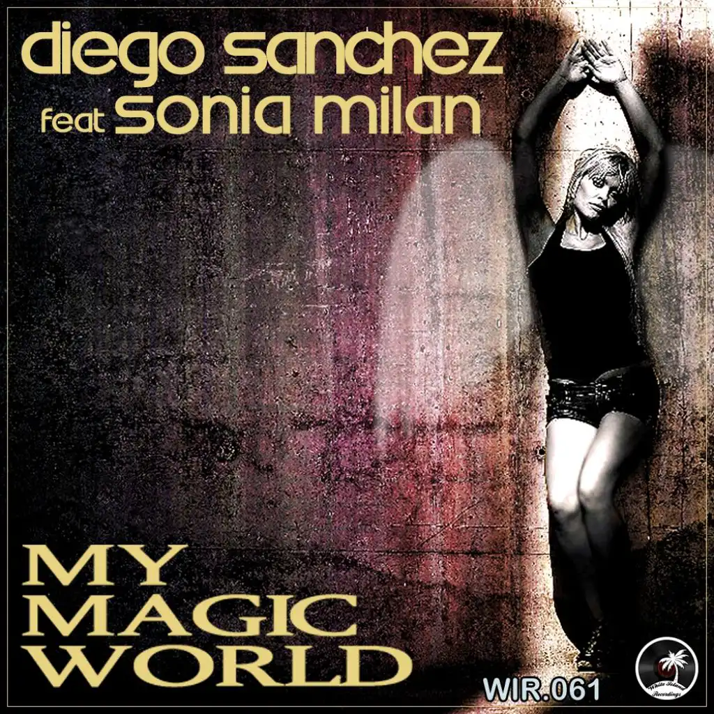 My Magic World (feat. Sonia Milan & Diego Sanchez)