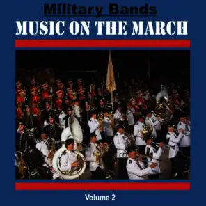Military Bands - Music on the March, Vol. 2