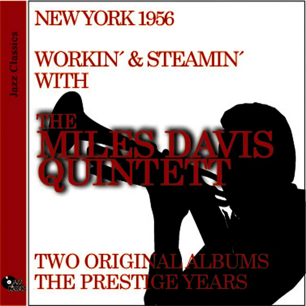 Workin' and Steamin' With The Miles Davis Quintet