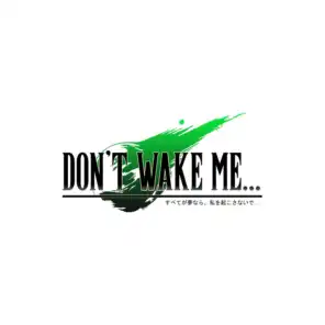 Don't Wake Me... (feat. Shaani)