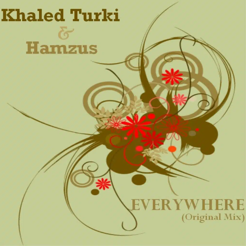 Everywhere (feat. Khaled Turki & Hamzus)