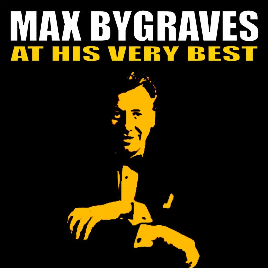 Max Bygraves at His Very Best