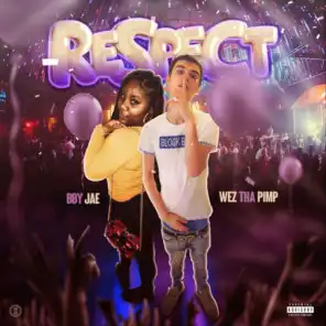 Respect (feat. Wez tha Pimp)
