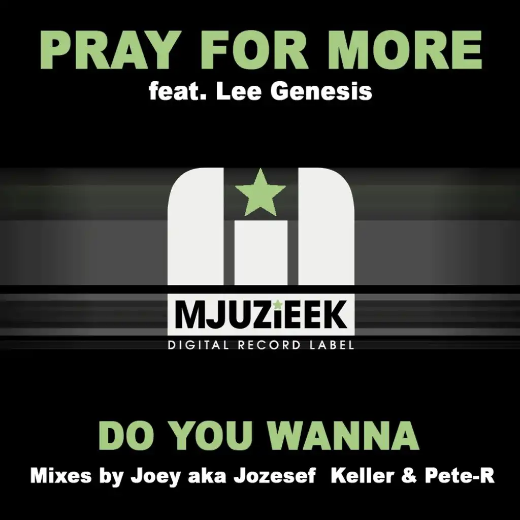 Do You Wanna (Joey aka Jozsef Keller & Pete-R Dub) [feat. Lee Genesis]