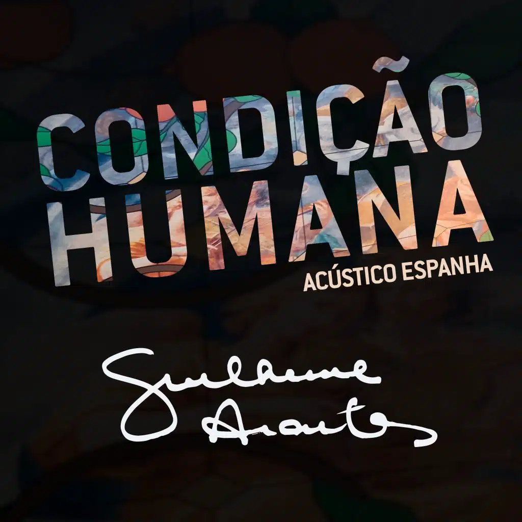 Acústico Espanha: Condição Humana