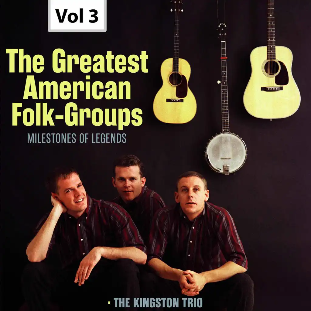 Milestones of Legends: The Greatest American Folk-Groups, Vol. 3