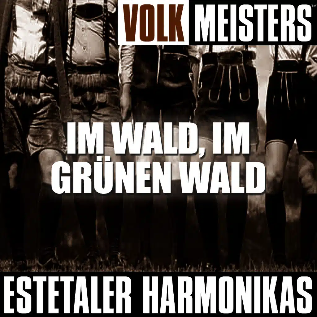 Volk Meisters: Im Wald, Im Grünen Wald