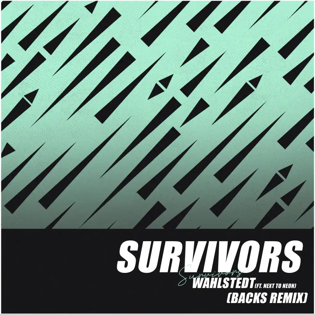 Survivors (Next to Neon Backs Remix)