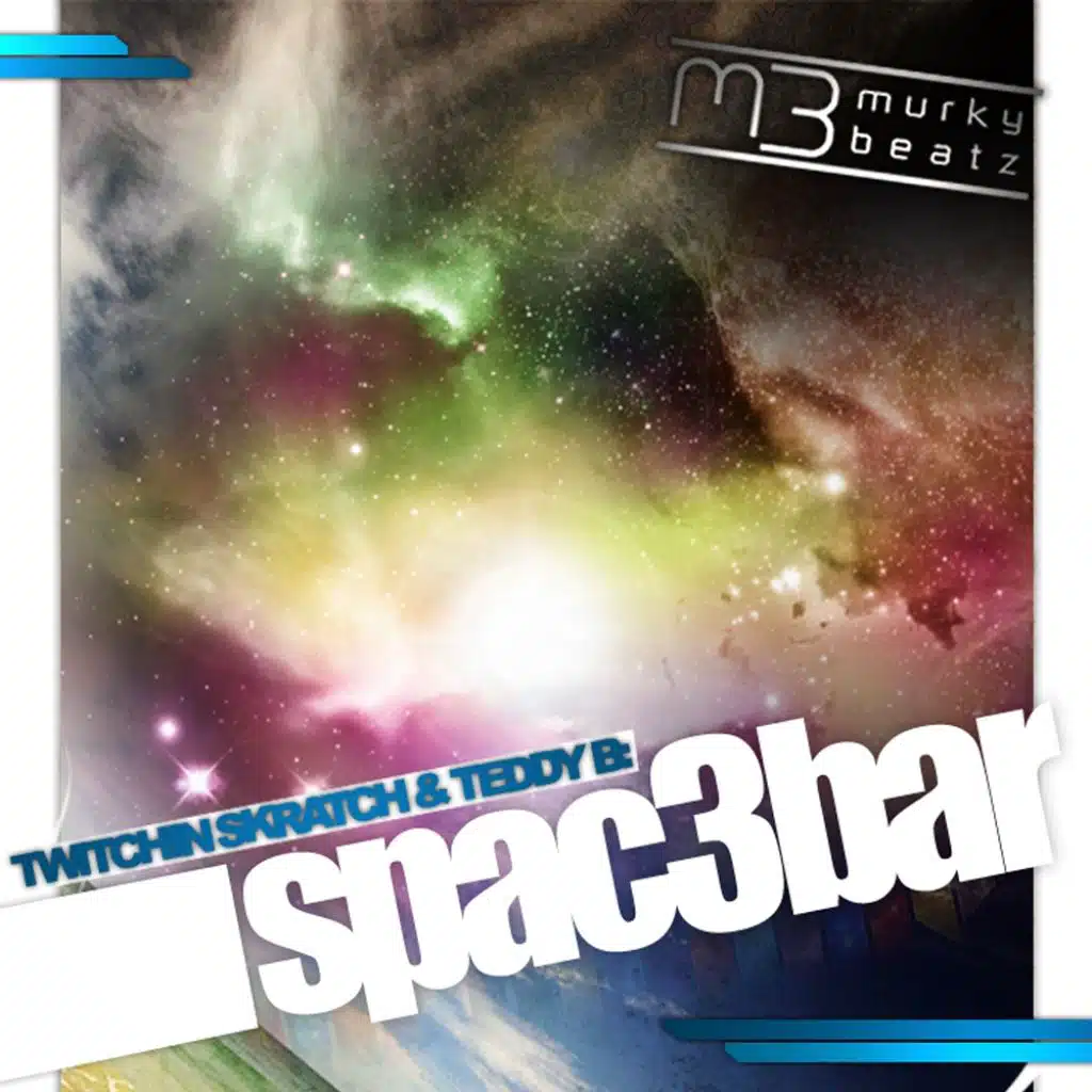 Spac3bar (Dub Mix) [feat. Twitchin Skratch & Teddy B]