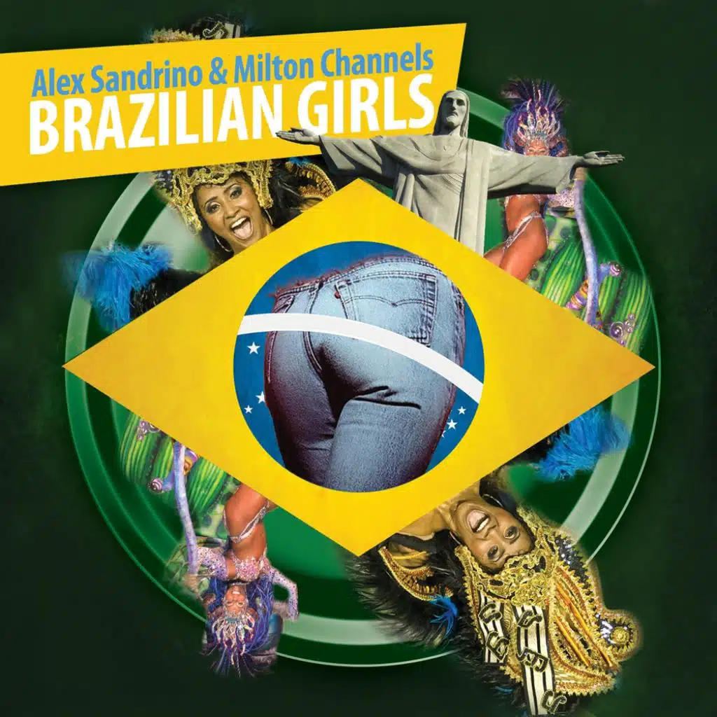 Brazilian Girls (Alex Sandrino Mix) [feat. Milton Channels]