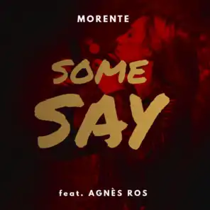 Some Say (feat. Agnès Ros)