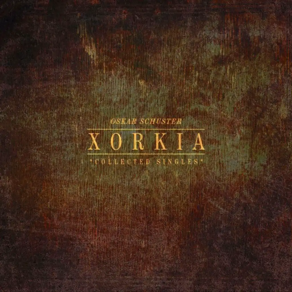 Xorkia (Collected Singles)
