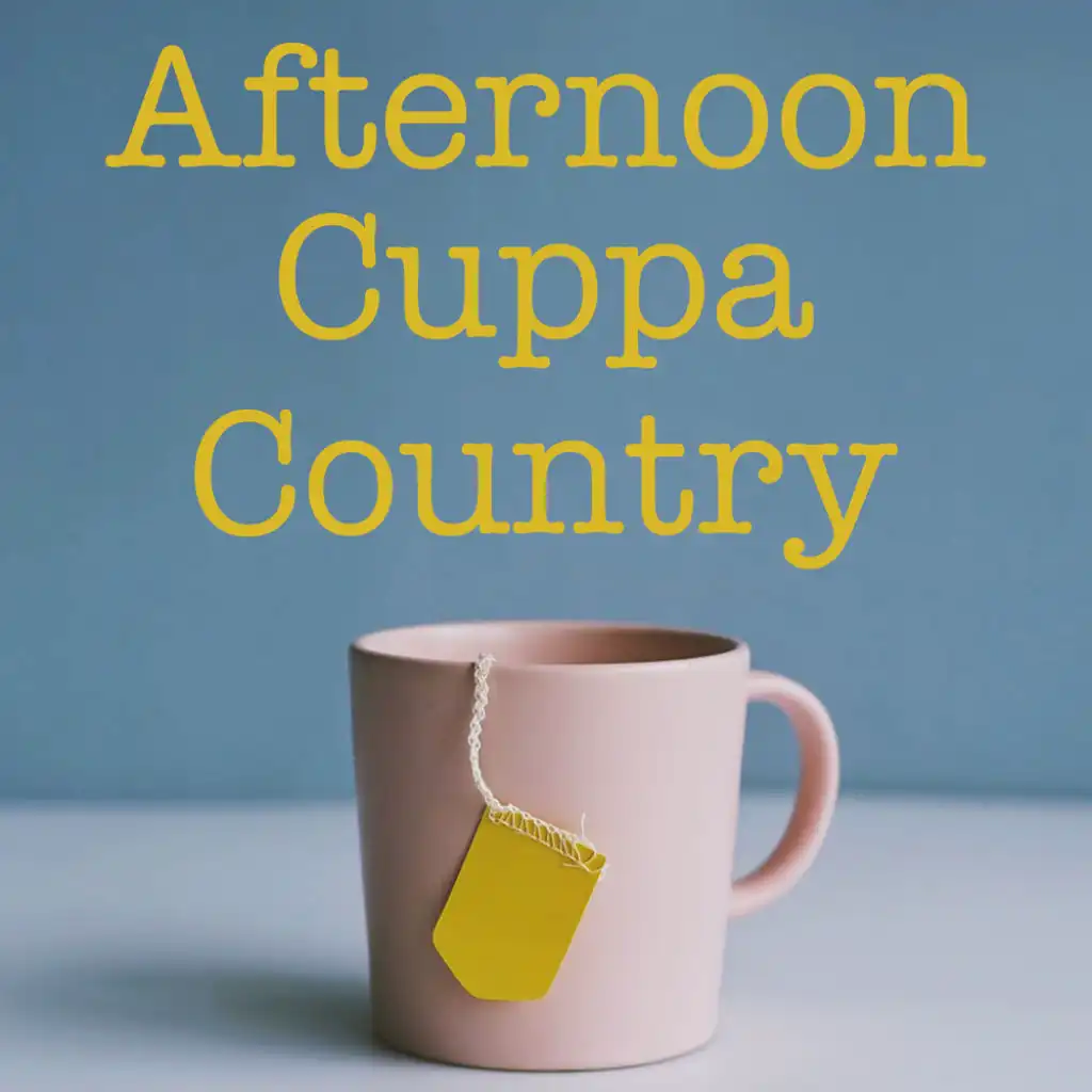 Afternoon Cuppa Country